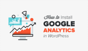 كيفية تثبيت Google Analytics في WordPress للمبتدئين